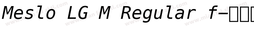 Meslo LG M Regular f字体转换